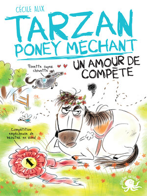 cover image of Tarzan, poney méchant--Un amour de compète--Lecture roman jeunesse humour cheval--Dès 8 ans